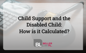 How child support and disabled child calculated with Beller Law, PL.