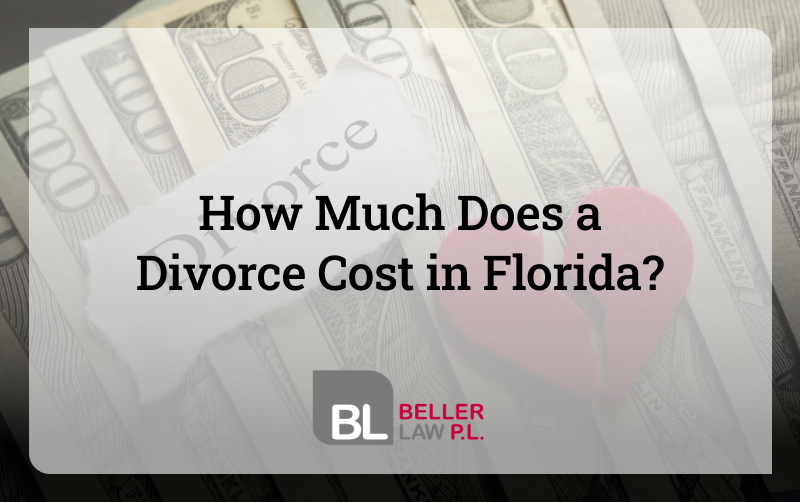 Learn how much is divorce cost with Beller Law, PL