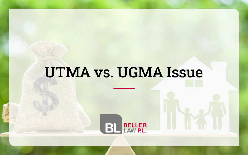 Beller Law, PL's blog about UTMA vs. UGMA Issue